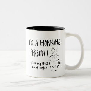 I'm a Morning Person After Coffee Two-Tone Coffee Mug