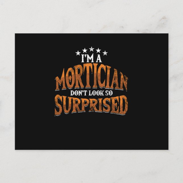 Im A Mortician Embalmer Death Funeral Cemetery Postcard (Front)