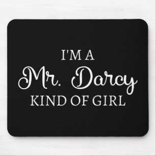 I'm A Mr. Darcy Kind Of Girl I Mouse Mat