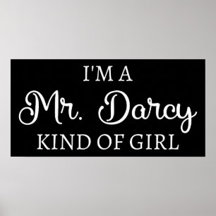 I'm A Mr. Darcy Kind Of Girl I Poster