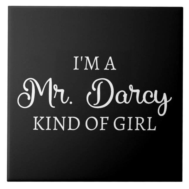 I'm A Mr. Darcy Kind Of Girl I Tile (Front)