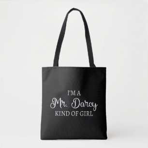 I'm A Mr. Darcy Kind Of Girl I Tote Bag