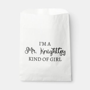 I'm A Mr. Knightley Kind Of Girl I Favour Bags