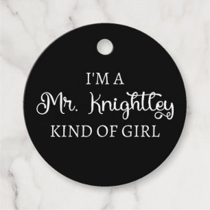 I'm A Mr. Knightley Kind Of Girl I Favour Tags