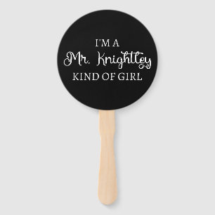 I'm A Mr. Knightley Kind Of Girl I Hand Fan