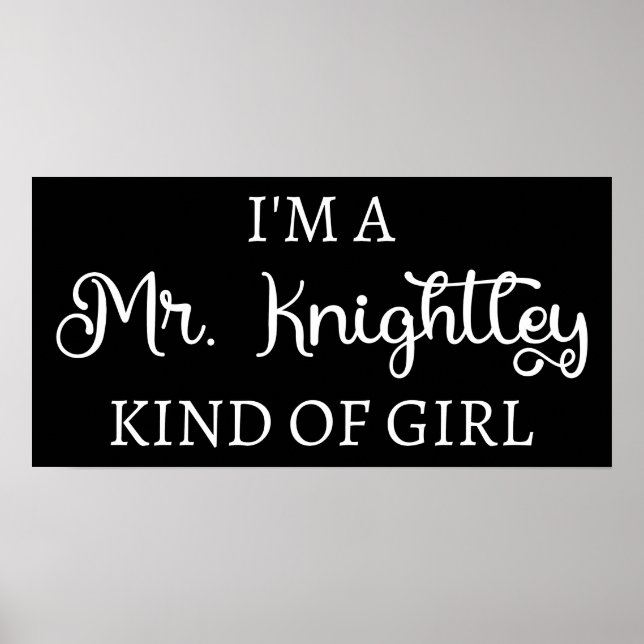  I'm A Mr. Knightley Kind Of Girl I Poster (Front)