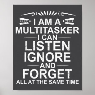 I'm A Multitasker Multitasking Funny Sarcastic Say Poster