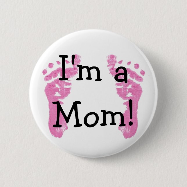 I'm a Mum! 6 Cm Round Badge (Front)