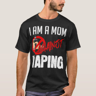 I'm A Mum Against Vaping Vaper's Club Vape  T-Shirt
