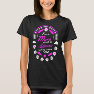 I'm A Mum And A Astronomer Nothing Scares Me Mothe T-Shirt