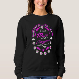 I'm A Mum And A Chauffeur Nothing Scares Me Mother Sweatshirt