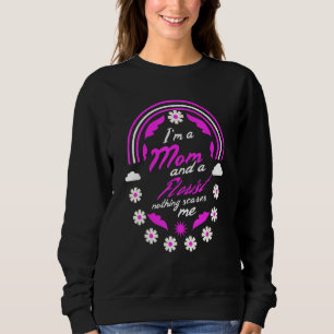 I'm A Mum And A Florist Nothing Scares Me Mother's Sweatshirt