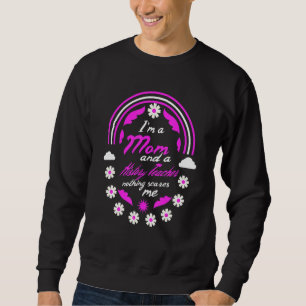 I'm A Mum And A History Teacher Nothing Scares Me  Sweatshirt