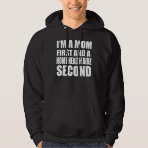 I'm A Mum And A Home Health Aide Graphical Text Hoodie