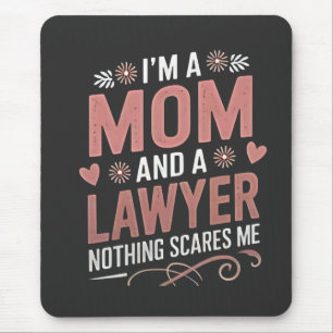 I'm a Mum and a Lawyer Nothing Scares Me Mouse Mat