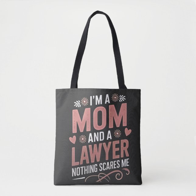 I'm a Mum and a Lawyer Nothing Scares Me Tote Bag (Front)