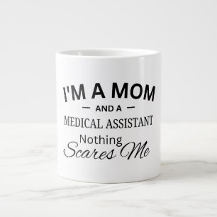 I'm a Mum And a Medical Assistant Nothing Scares Large Coffee Mug