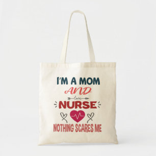Im A Mum And A Nurse Nothing Scares Me Mothers Day Tote Bag