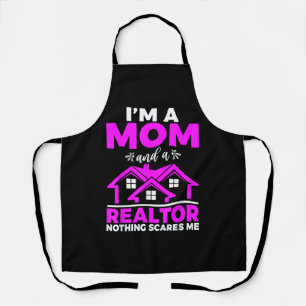 Im a Mum and a Realtor nothing scares me Realtor M Apron