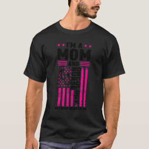 I'm a mum and oncology nurse nurses oncology oncol T-Shirt