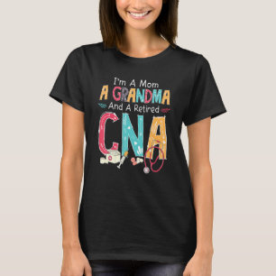 I'm A Mum And Retired Cna Stethoscope Retirement T-Shirt