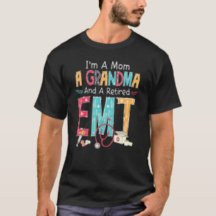 I'm A Mum And Retired Emt Stethoscope Retirement T-Shirt
