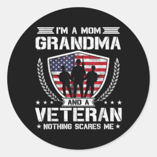 Im A Mum Grandma And A Veteran Nothing Es Me Classic Round Sticker