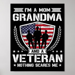 Im A Mum Grandma And A Veteran Nothing Es Me Poster