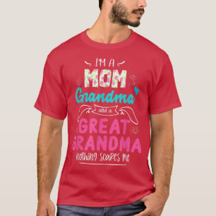 Im a Mum Grandma and Great GrandmaFunny Grandma T-Shirt