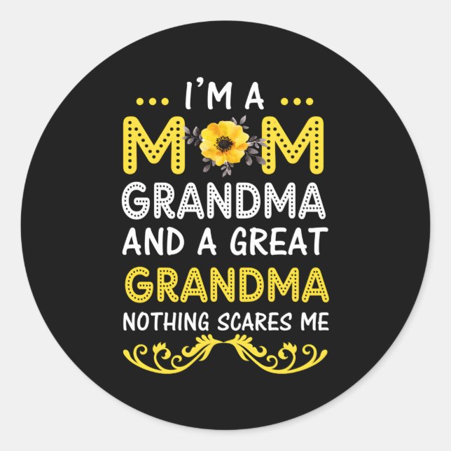 I'M A Mum Grandma Great Nothing Scares Me Mothers  Classic Round Sticker (Front)