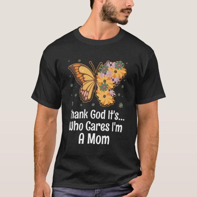 Im A Mum Mother'S Day Humour Parents T-Shirt (Front)