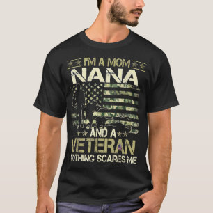 IM A Mum Nana And A Veteran Nothing Scares Me Moth T-Shirt