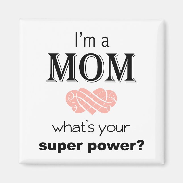 I'm a Mum super power square magnet (Front)