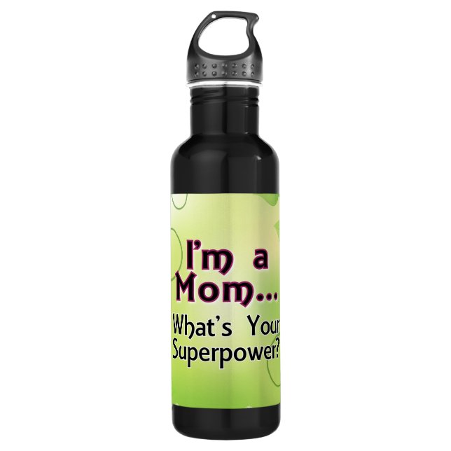 I'm a Mum... What's your Superpower 710 Ml Water Bottle (Front)