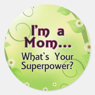 I'm a Mum... What's your Superpower Classic Round Sticker