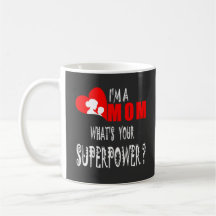I'm A Mum What's Your Superpower