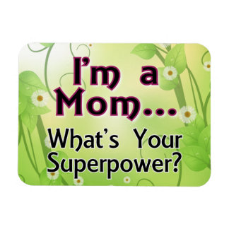 I'm a Mum... What's your Superpower Magnet