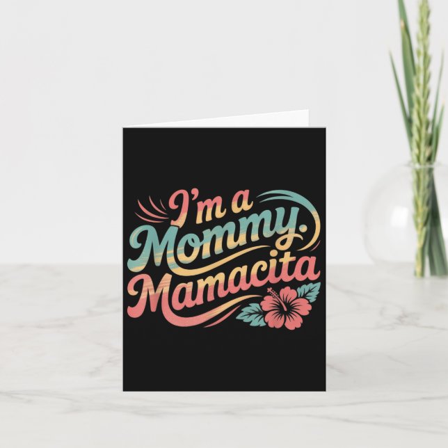Im A Mummy Mamacita  Card (Front)