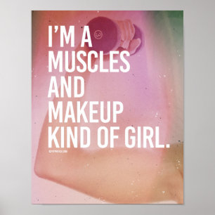 I'm a muscles and makeup kind of girl - Girl Fit Poster