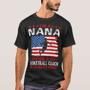 I'm A NANA And A Basketball Coach T-Shirt