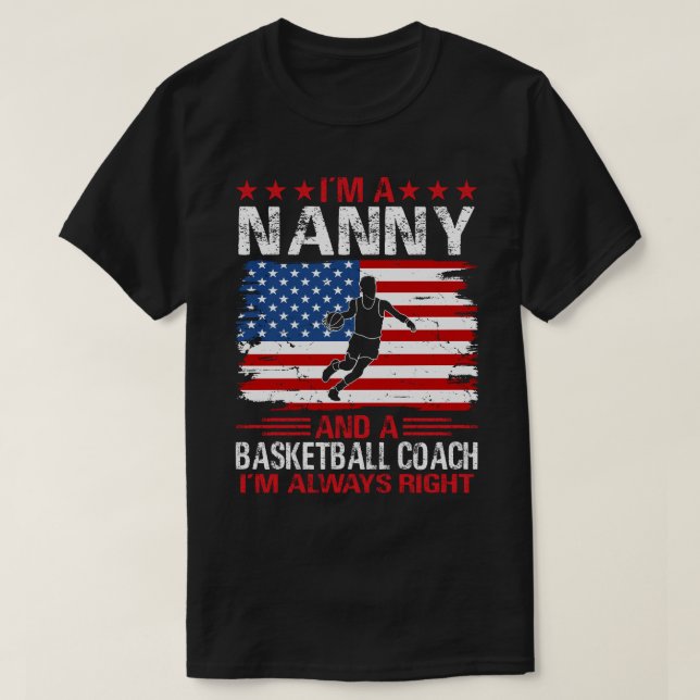 I'm A NANNY And A Basketball Coach T-Shirt (Design Front)