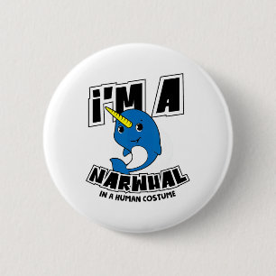 I'm A Narwhal In A Human Costume - Funny Halloween 6 Cm Round Badge