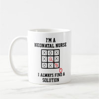 Im A Neonatal Nurse I Always Find A Solution Mug