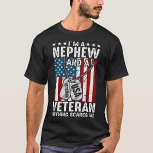 I'm A NEPHEW And A Veteran Nothing Scares Me T-Shirt