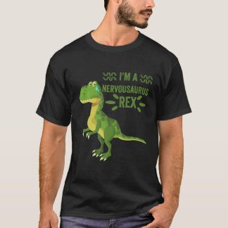 I'm A Nervous Rex Funny Dinosaur Rex Halloween Cos T-Shirt