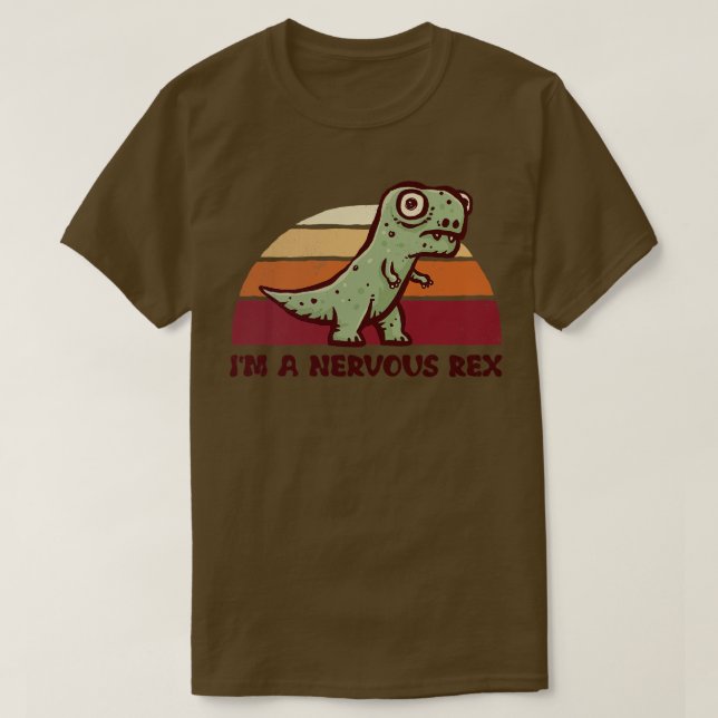 Im a Nervous Rex T-Shirt (Design Front)