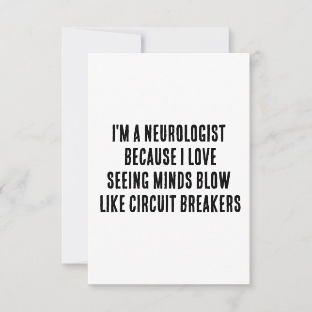 I'm a neurologist because I love seeing minds blow Thank You Card (Front)