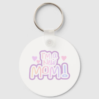 I'm a New Mom Tshirts and Gifts Key Ring