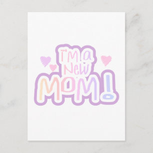 I'm a New Mum Tshirts and Gifts Postcard