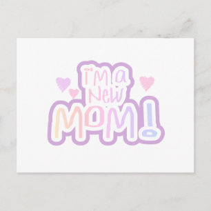 I'm a New Mum Tshirts and Gifts Postcard